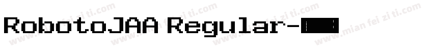 RobotoJAA Regular字体转换